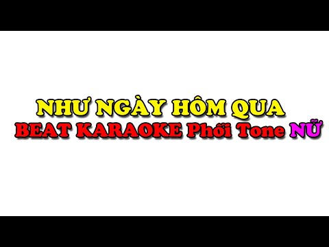 Như Ngày Hôm Qua beat karaoke | Tone Nữ | 60studio