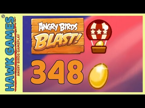 Angry Birds Blast Level 348 - 3 Stars Walkthrough, No Boosters