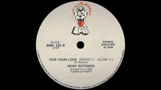 Roby Rotondo - For Your Love (Radio Version) [HQSound][ITALO-DISCO][1988]