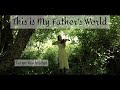This is My Father's World | Peaceful and Relaxing Instrumental Hymn - Taryn Harbridge