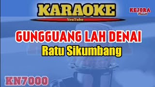 Download lagu GUNGGUANG LAH DENAI-Ratu Sikumbang (Karaoke/lirik) Versi KN7000 mp3 Download lagu GUNGGUANG LAH DENAI-Ratu Sikumbang (Karaoke/lirik) Versi KN7000 mp3