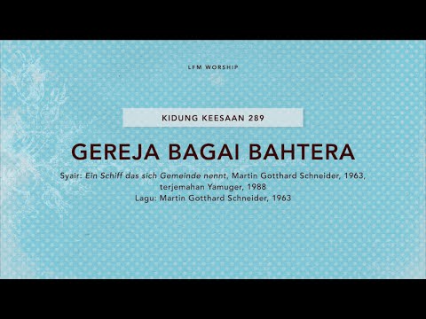 KK 289 - Gereja Bagai Bahtera // Video Lirik // LFM Worship