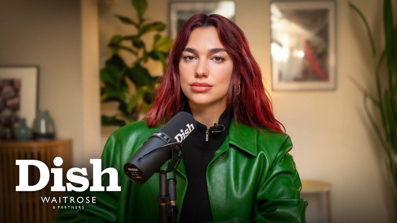 Dua Lipa on her favourite foods: Steak, Lentils and Prawn Cocktail Crisps l Dish Podcast l Waitrose