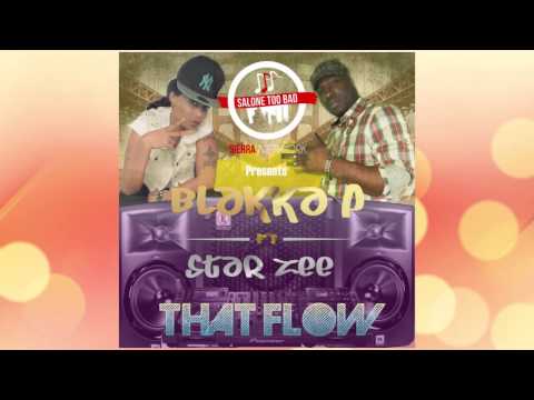 That Flow - Blakka P ft Star Zee