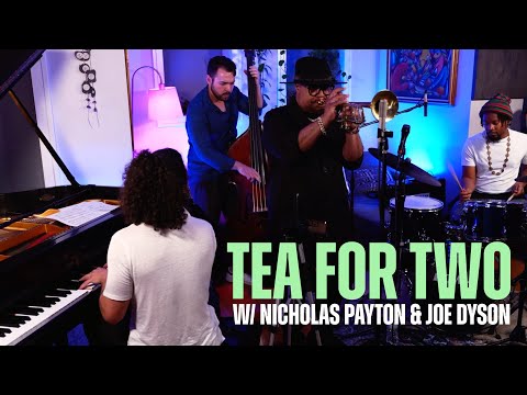 "Tea For Two" w/ Nicholas Payton, Philip Norris & Joe Dyson