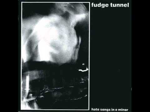 Fudge Tunnel - Hate Song