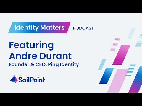 S2, E3: Identity Matters with Andre Durand, Ping Identity Founder and CEO