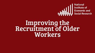 Improving the Recruitment of Older Workers