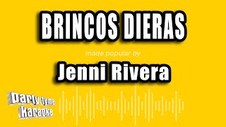 Jenni Rivera - Brincos Dieras (Versión Karaoke)