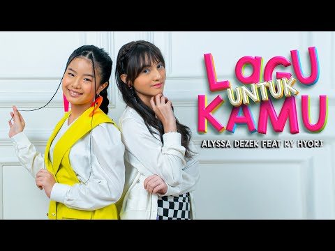 ALYSSA DEZEK ft. RY HYORI - LAGU UNTUK KAMU (New Version)