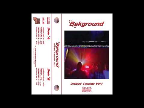 Bakground - Untitled Cassette Vol .1