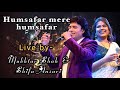 Humsafar Mere Humsafar Live Mukhtar Shah Shifa Ansari
