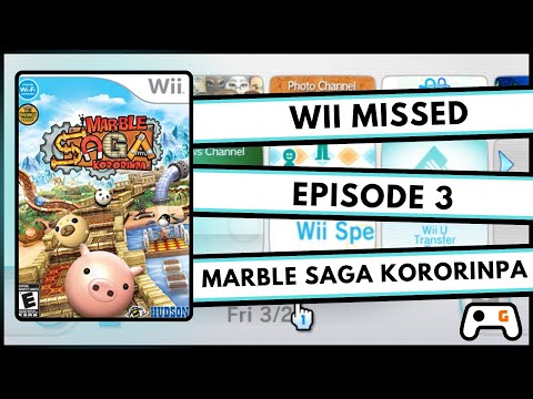 Wii Missed - Marble Saga: Kororinpa (Episode 3)