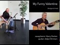 MY FUNNY VALENTiNE (Harry & Adjan)