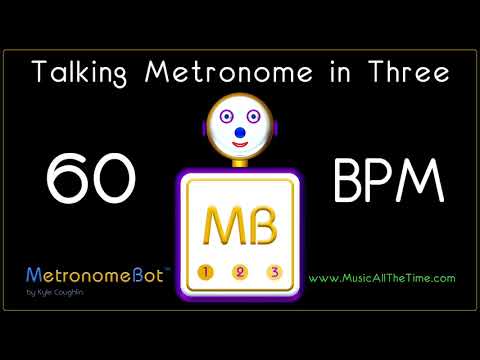 Talking metronome in 3/4 at 60 BPM MetronomeBot