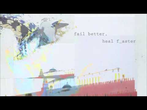 fail better, heal faster - My Omelas