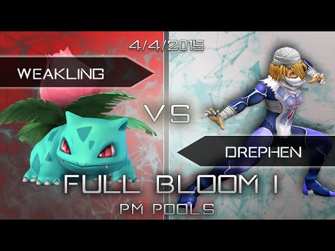 Full Bloom I -PM Pools - Weakling (Ivysaur) vs. Drephen (Sheik)