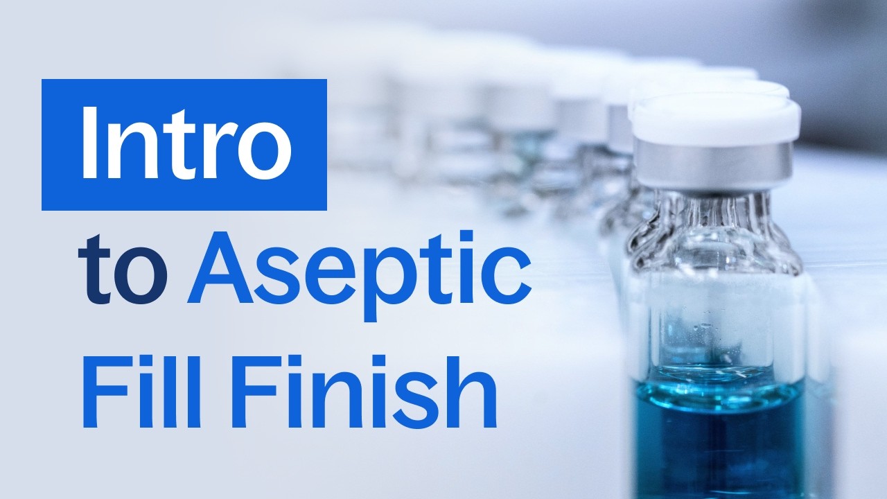 Discover Aseptic Fill-Finish – A Critical Step in Parenteral Manufacturing