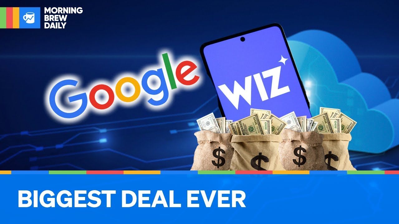 Google Buys Wiz for Massive $32 Billion