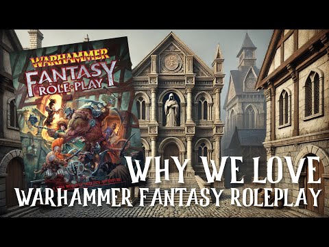 Why we love Warhammer Fantasy Roleplay