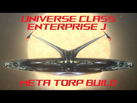 STAR TREK ONLINE - UNIVERSE CLASS ENTERPRISE J META TORP BUILD