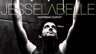 Jesse Labelle - Heartbreak Coverup ft Alyssa Reid