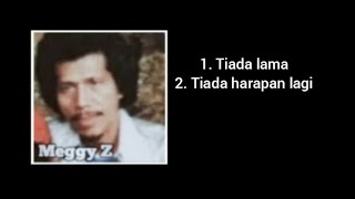 Download lagu Tiada Lama & Tiada Harapan Lagi - Meggy Z. mp3 Download lagu Tiada Lama & Tiada Harapan Lagi - Meggy Z. mp3