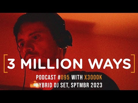 X3000K - HYBRID DJ SET, SEPT 2023 (Techno)