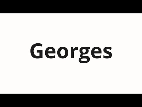 How to pronounce Georges