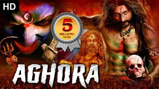 AGHORA - Superhit Blockbuster Hindi Dubbed Full Ho