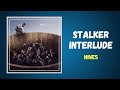 Nines - Stalker Interlude (Lyrics) Featuring Cherrie