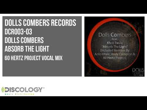 Dolls Combers - Absorb The Light [ 60 Hertz Project Vocal Mix ] DCR003