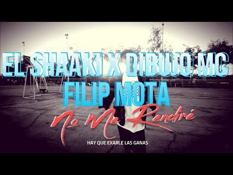 REACCION # No Me Rendiré ( El Shaaki x Dibujo Mc x Filip Mota )