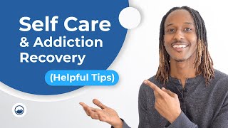 5 Ways to Practice Self Care in Addiction Recovery