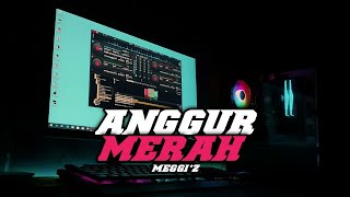 Download lagu DJ ANGGUR MERAH DANGDUT VIRAL TIKTOK MEGGI'Z ( Rezky Remix ) mp3