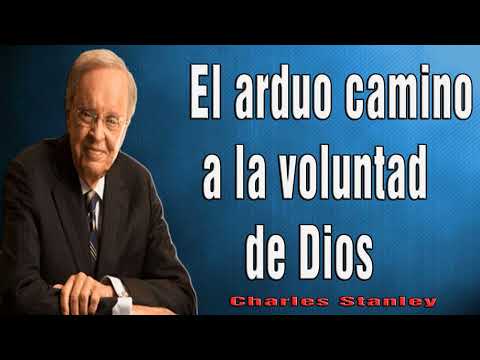 Charles Stanley en Español 2024 🔥 El arduo camino a la voluntad de Dios