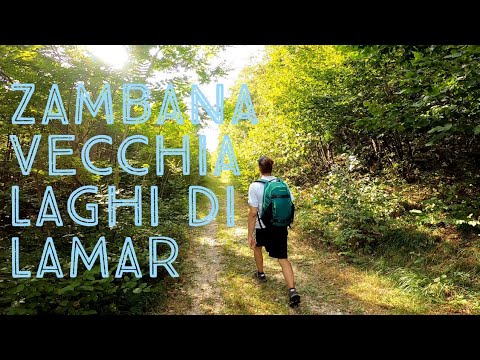 ZAMBANA VECCHIA - LAGHI DI LAMAR
