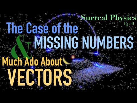 Ep 0: "Allll the Numbers??" The Case of the Missing Numbers & Much Ado About Vectors