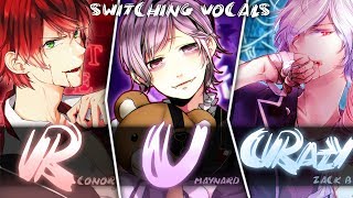 ◤Nightcore◢ ↬ R U Crazy [Switching Vocals]