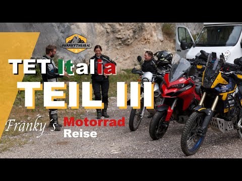 TET Italien Trans Euro Trail - T7 Tenere 700 Teil III - Motorrad Abenteuer Routen und Erfahrungen