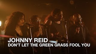 Johnny Reid | Don&#39;t Let The Green Grass Fool You | First Play Live