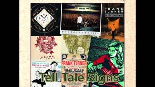 FRANK TURNER  - Tell Tale Signs (Alternate take)