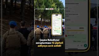 Çeşme Belediyesi soruşturması: 12 şüpheli adliyeye sevk edildi!