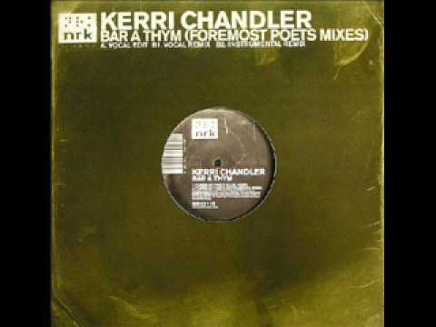 Kerri Chandler - Bar A Thym (Foremost Poets Vocal Remix)