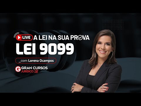 A lei na sua prova - Lei 9099 com a profª Lorena Ocampos