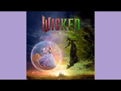 Danna & Ceci de la Cueva - Por Ti (Wicked: Por Siempre Soundtrack)