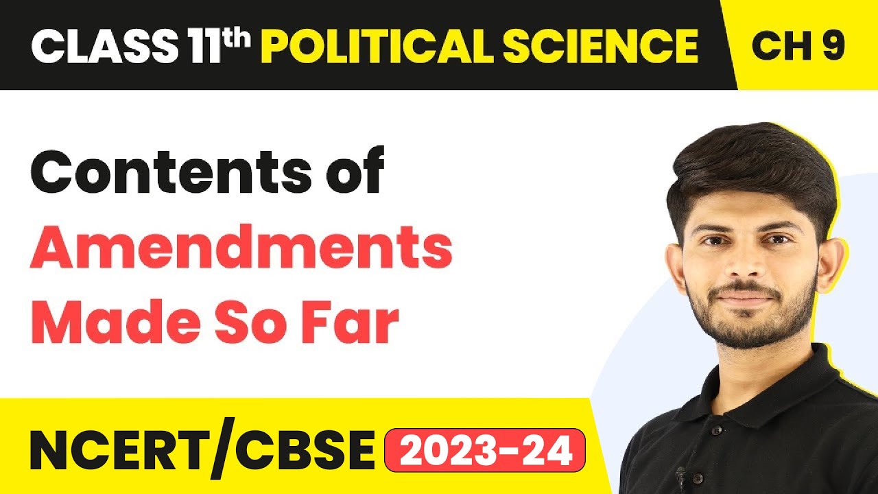Contents of Amendments Made So Far - Constitution as a Living Document | Class 11 Political Science