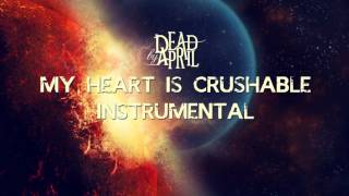 My Heart is Crushable - Dead by April (Instrumental)