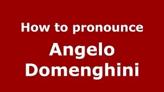 How to pronounce Angelo Domenghini