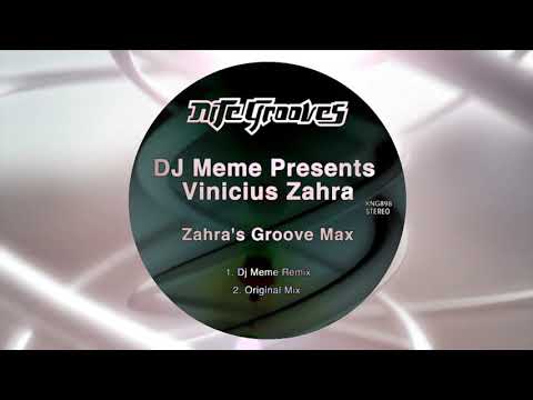 DJ Meme pr Vinicius Zahra - Zahra's Groove (DJ Meme Remix)